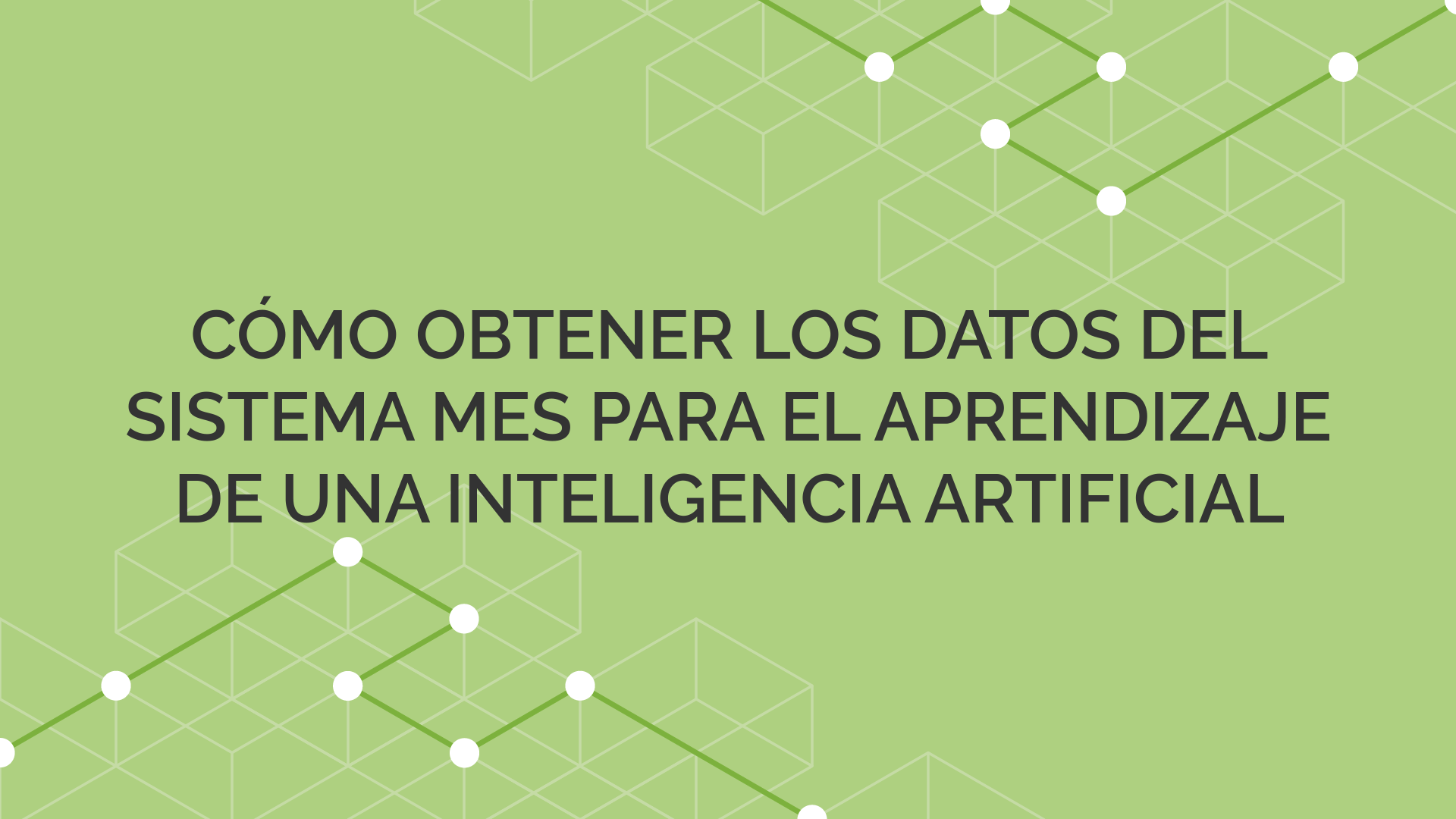 Vídeo Cómo obtener los datos del sistema MES para el aprendizaje de una inteligencia artificial